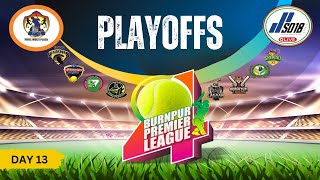 BURNPUR PREMIER LEAGUE SEASON 4 DAY 13