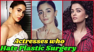 Bollywood Actresses Who Hate Plastic Surgery