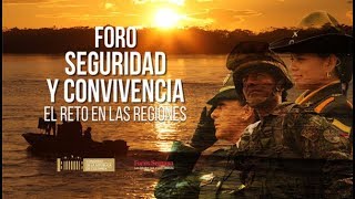 Foro: Seguridad y convivencia: el reto en las regiones