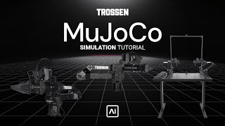 MuJoCo Tutorial | Trossen AI