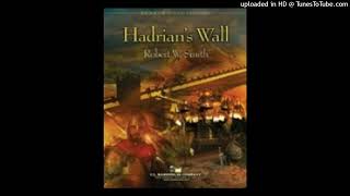Hadrian's Wall - Robert W. Smith (Grade 3)