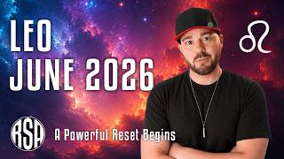 Leo June 2026 I A Powerful Reset Begins