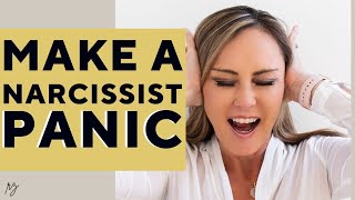How to Make a Narcissist Panic