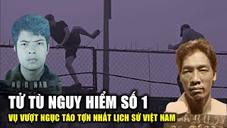 Death row prisoner escape: The untold truth about the most daring prison break in Vietnamese crim...