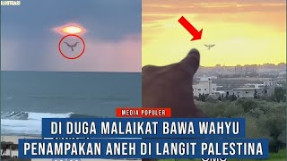 [22 OKTOBER 2023] Detik-detik Penampakan Malaikat Di Langit Palestina Pagi ini