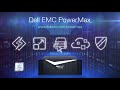 Introducing Dell EMC PowerMax