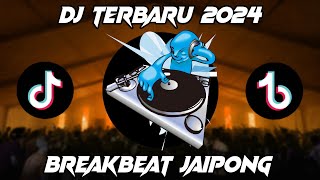 DJ TERBARU 2024 FULL BASS BREAKBEAT JAIPONG