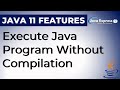 Running Java File with Single 'java' Command  | Java 11 Features