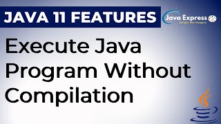 Running Java File with Single 'java' Command | Java 11 Features
