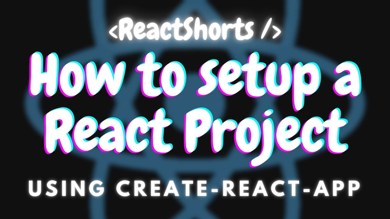 React Project Setup With Create React App - YouTube