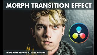 Morph Transition Effect in DaVinci Resolve 17 Free Version