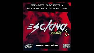 Bryant Myers - Esclava 2 ft. Anuel AA & Anonimus (Audio Official) (Remix)