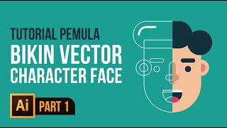 Tutorial Cara Membuat Flat Design Vector Kartun Wajah di Adobe Illustrator #1