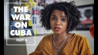 The War on Cuba — Episode 4