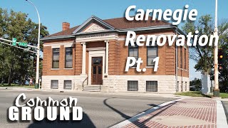 Common Ground 1305: Bemidji's Carnegie Library Preservation Part 1 of 2