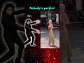 nobody is perfect 17👍🏼 girl fyp beauty memes shorts viralvideo dance duet edit