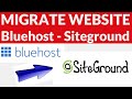 [In 10 Min] How to Migrate WordPress Website from Bluehost to Siteground | using SG Migrator Plugin.