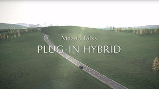 Mazda talks | Plug-In Hybrid