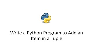 Write a Python Program to Add an Item in a Tuple