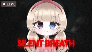 [ 🔴LIVE ] SILENT BREATH : ห้ามกรี๊ด ไม่งั้นตุย!