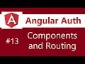 Angular Authentication Tutorial - 13 - Adding Components and Routing