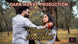 Filhaal 2 Mohabbat || Akshay Kumar || B Praak || Jaani | Arvindr Khaira || Heart Touching Love Story