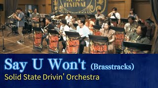 Say U Won't - Brasstracks【SSDO (Special Support : 伊賀拓郎)】[ BigBand ] WaraJazz／わらジャズ／蕨市民音楽祭