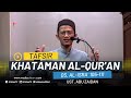 KHATAMAN AL-QUR`AN UAZ _ HAL 0293 _ QS. AL-ISRA` 105-111 || MASJID NUR JAMIL || 28 07 2024