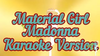 Material Girl - Madonna (Karaoke Version)