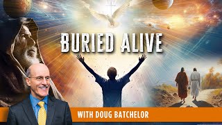 Buried Alive - Doug Batchelor