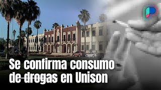 Por primera vez confirman consumo de drogas en Unison; hay 3 puntos en campus Hermosillo