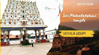 Divine journey of Uchila Sri Mahalaxmi temple-UDUPI