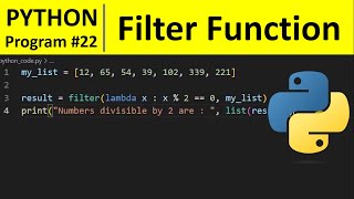 Python Program #22 - Find Numbers Divisible by Another Number using Filter Function