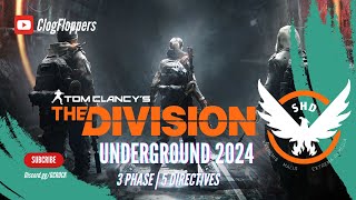 The Division 1 | 3 Phase/5 Directives | Underground 2024