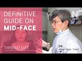 Definitive guide on mid-face thread lift | N-Fix & N-Cog & N-Scaffold