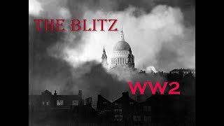 World War II : THE BLITZ OVER BRITAIN | Acoslington