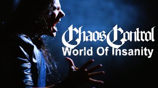 CHAOS CONTROL - World Of Insanity 【Official Music Video】