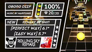 Rolling Sky Remake - Oboro Deep (Remake by SHIN) [100% Immortality effect] ★★★★★