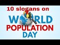 World population day slogans/10 slogans on world population day