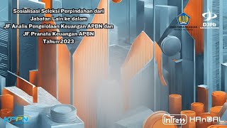 Sosialisasi Seleksi Perpindahan dari Jabatan Lain ke dalam JF APK APBN dan JF PK APBN Tahun 2023