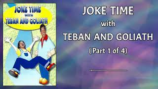 JOKE TIME with Teban and Goliath (Part 1 of 4)