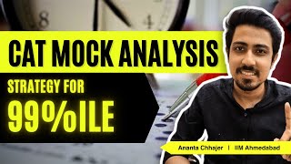 How to Analyze CAT Mocks? Mock Analysis Strategy that got me 99.9 percentile!