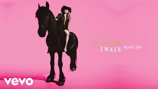 Shania Twain  Brand New Official Audio