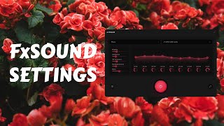 FxSound Settings Basics