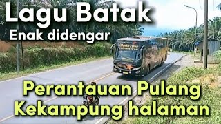 LAGU BATAK TERBARU PALING DI CAR CARI dalam perjalanan Pulang kampung gaes