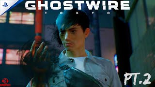 Ghostwire: Tokyo.........Pt.2