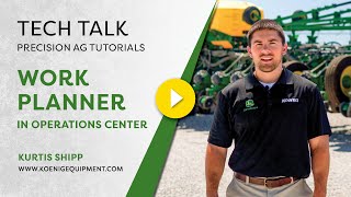 Tech Talk | How to Use Work Planner in Operations Center