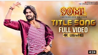 90ML #Kartikeya #AnuragKulkani  90ML Title Song Full Video 4K | Karthikeya 90ML Movie Video Songs |