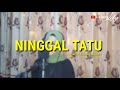 Ninggal Tatu (Akustik Cover)