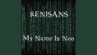 My Name is Neo